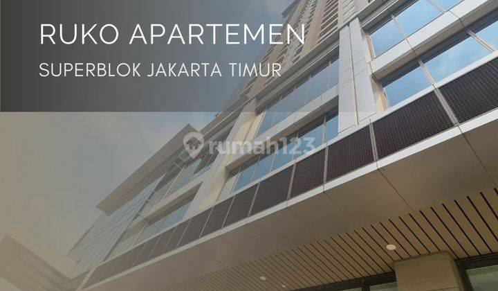 RUKO RUKAN DI SUPERBLOK TERBESAR JAKARTA TIMUR 1