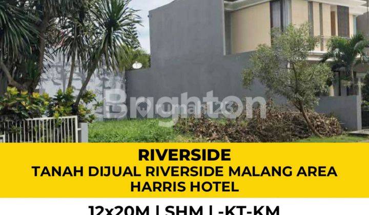 TANAH DIJUAL MURAH RIVERSIDE MALANG AREA HARRIS HOTEL 1