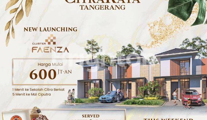 GRAND LAUNCHING RUMAH CITRA RAYA TANGERANG CLUSTER FAENZA 2