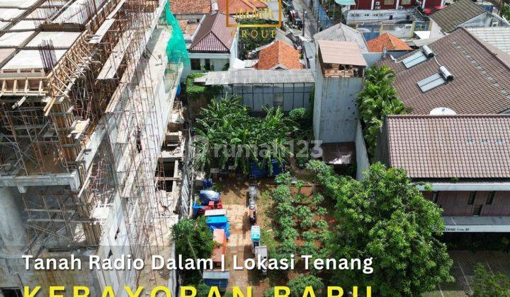 For Sale Radio Dalam Kebayoran Baru. Tanah Radio Dalam Strategis Lokasi Tenang Dekat Gandaria Blok M 1