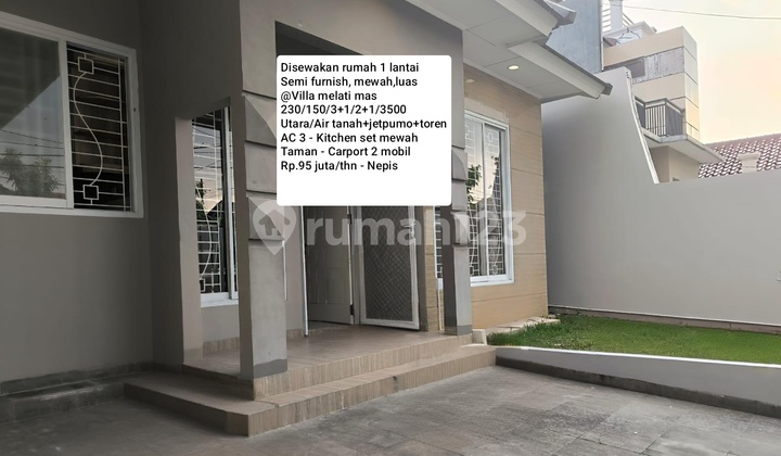 Disewakan Rumah Mewah 1 Lantai Semi Furnish @ Villa Melati Mas Disewakan Rumah Mewah 1 Lantai Semi Furnish @ Villa Melati Mas
