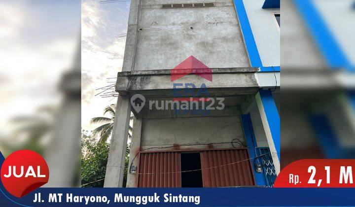 Dijual Ruko Lokasi Ramai Tepi Jl. Mt Haryono, Mungguk Sintang 1