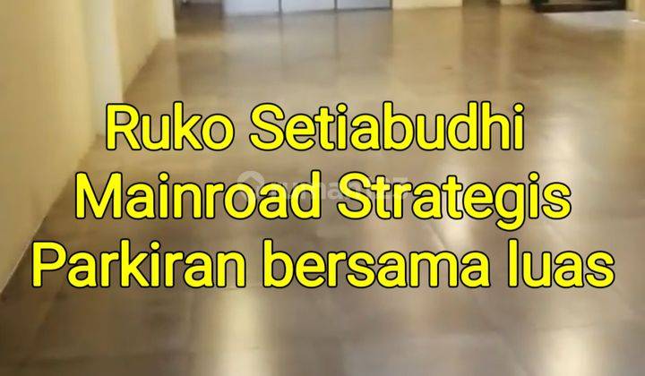 Ruko Mainroad Setiabudhi 2arah 1