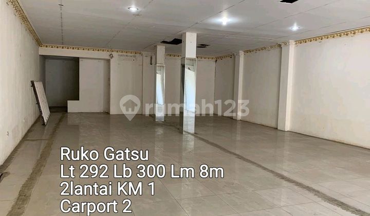 Ruko Pusat Kota Gatsu Dekat T S M Ruko Pusat Kota Gatsu Dekat T S M