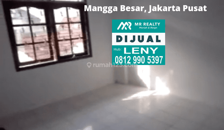 RUMAH SIAP HUNI 3 LANTAI DI MANGGA BESAR, JAKARTA PUSAT  1