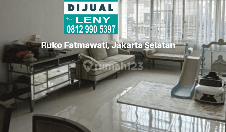 RUKO SIAP PAKAI 3 LANTAI DI FATMAWATI, JAKARTA SELATAN 2