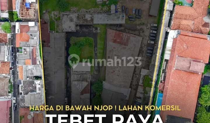 Tebet Raya Lahan Komersial Zona K Sub Zona K2 Harga Dibawah NJOP Tebet Raya Lahan Komersial Zona K Sub Zona K2 Harga Dibawah NJOP