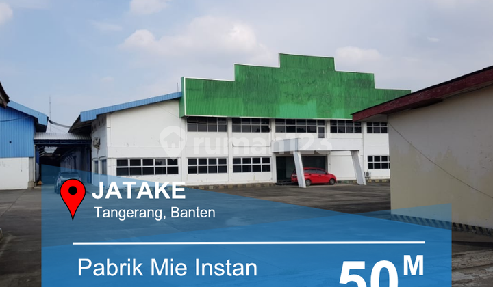 Pabrik Murah Siap Pakai Lokasi Strategis Jatake