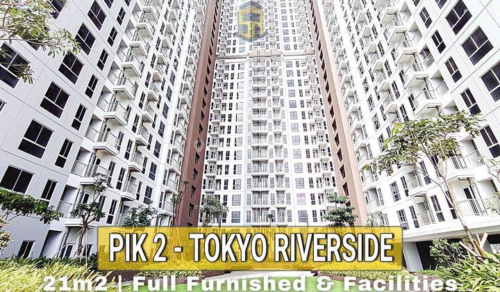 Tokyo Riverside Apartment Mewah Pik 2 Murah Fasilitas Lengkap 1