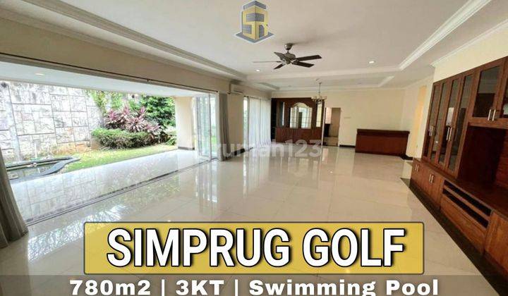 Rumah Mewah Ada Kolam Renang, Area Simprug Golf, Jakarta Selatan  1