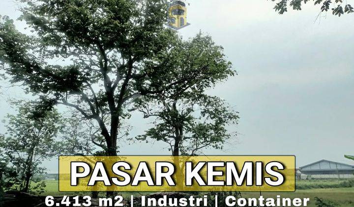 Tanah Industri Di Pasar Kemis, Tangerang, Akses Tol Dan Container 40 Feet, Dijual Cepat 1