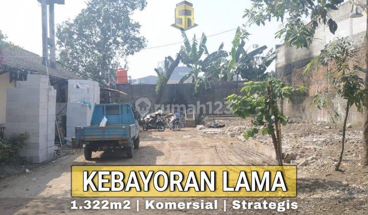 Tanah Komersil Kebayoran Lama, Jalan Raya, Dekat Gancit, Senayan City dll 1