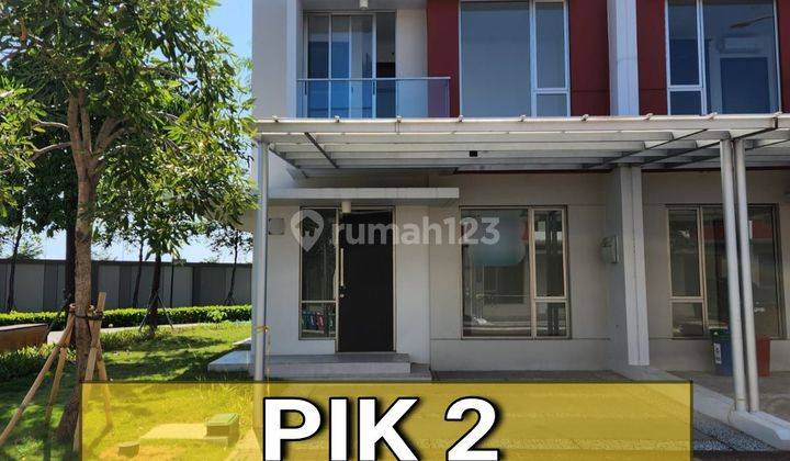 RUMAH PIK 2 dekat ke Pantai Indah Kapuk, area komersil Aloha dsb 1