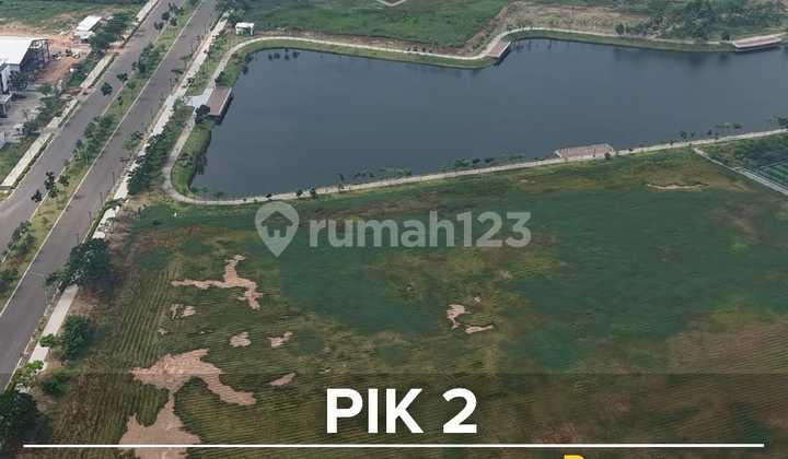 TANAH KOMERSIAL PANTAI INDAH KAPUK 2 VIEW DANAU