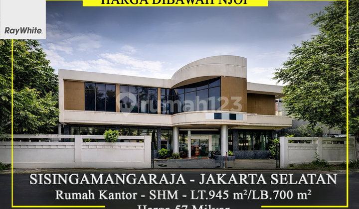For Sale Murah Dibawah NJOP Rumah Kantor Jalan Sisingamangaraja Premium Area Kebayoran Baru Jakarta Selatan