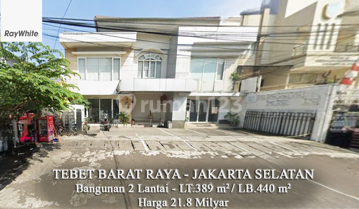 FOR SALE Bangunan Komersial 2 Lantai Lokasi Strategis Area Ramai Tebet Barat raya Jakarta Selatan
