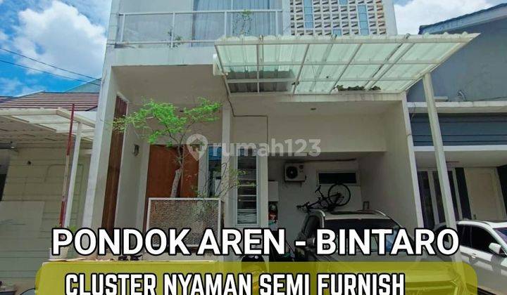 Rumah Murah Semi Furnish Dalam Cluster di Bintaro.dkt stasiun KRL 1