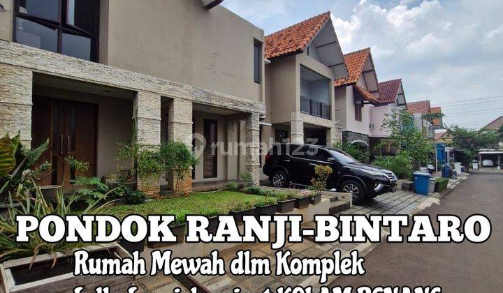 Rumah Mewah Cluster Privat Kolam Renang di Bintaro, pondok Ranji 2