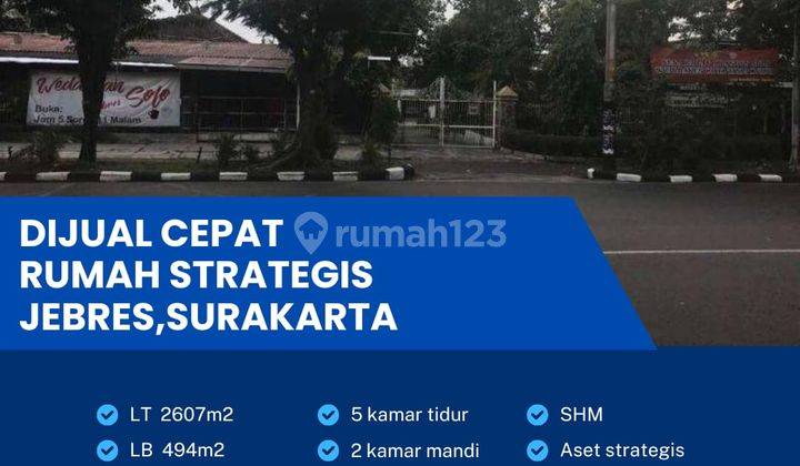 Dijual Tanah + Bangunan Strategis di Jebres Solo, 2607m²,  1