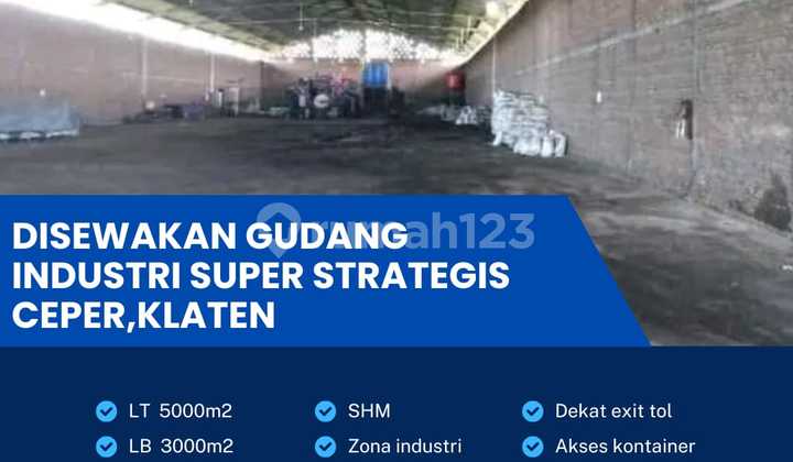 Very Strategic Industrial Zone Warehouse Ceper, Klaten 5000m2 Very Strategic Industrial Zone Warehouse Ceper, Klaten 5000m2