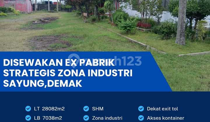 Former Super Strategic Industrial Factory, Sayung, Demak Area 28082m2 Former Super Strategic Industrial Factory, Sayung, Demak Area 28082m2