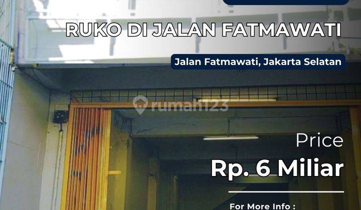 Dijual Ruko di Jl Fatmawati Jaksel Cocok Untuk Bisnis Retail 1