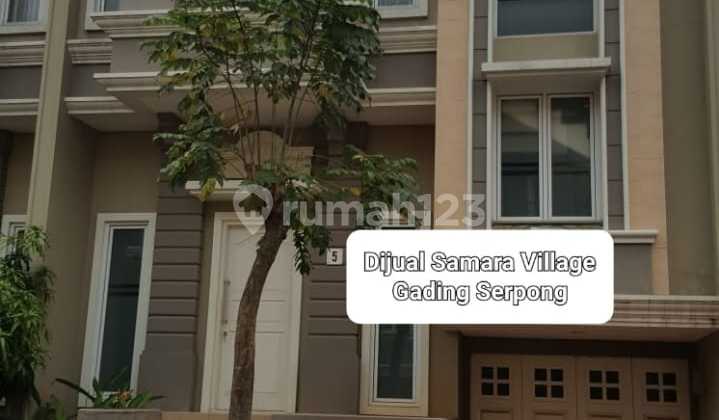 Dijual Cepat Rumah & Ruko Gading Serpong Samara Village