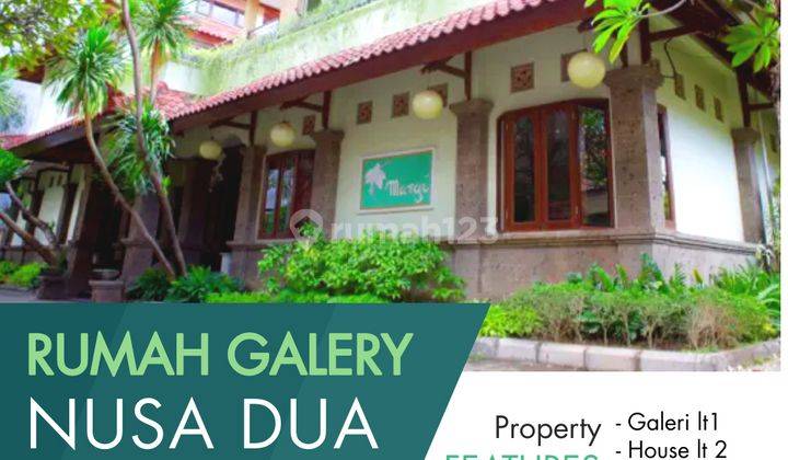 Jual Tanah Bonus Rumah Dan Galeri Luas di Nusa Dua 1