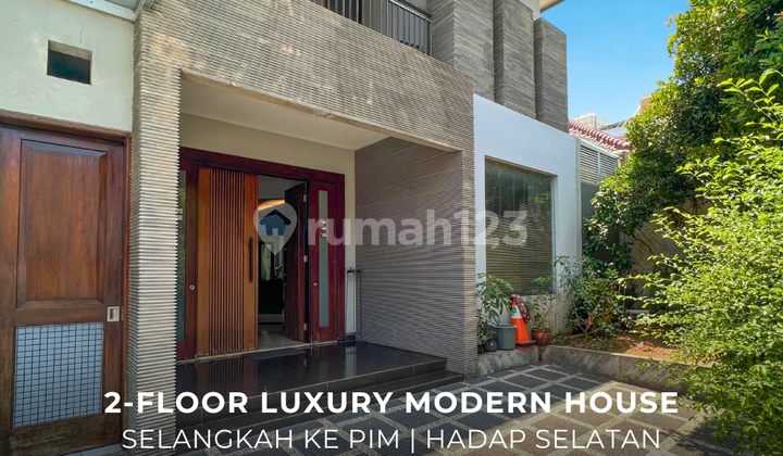 Rumah Mewah Modern Hadap Selatan Selangkah ke Pondok Indah Mall