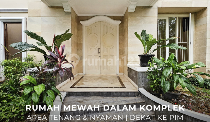 Rumah Mewah 2,5 Lantai Dalam Komplek Strategis di Pondok Indah