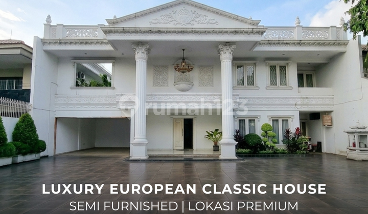 European Classic Semi Furnished Luxury House in Pondok Indah