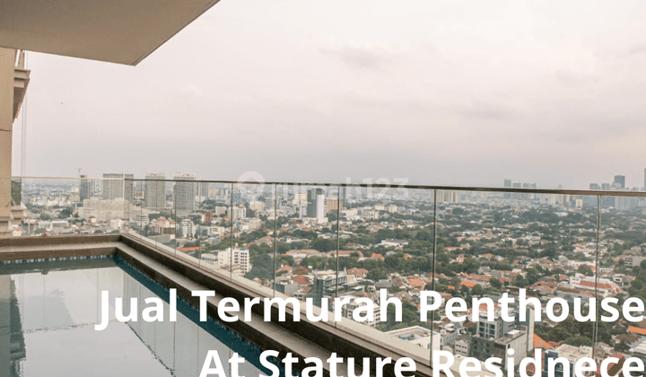 Jual Termurah Penthouse At Stature Residences Harga 22 Milyar 1