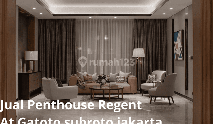 Jual Penthouse Regent At Gatot Subroto Jakarta Brand New Apartment,luas 500sqm,harga 32 Milyar Nego Sampai Deal 1