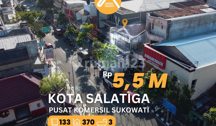 Jual Ruko Jalan Sukowati Pusat Komersil Kota Salatiga Nego Sampai Deal