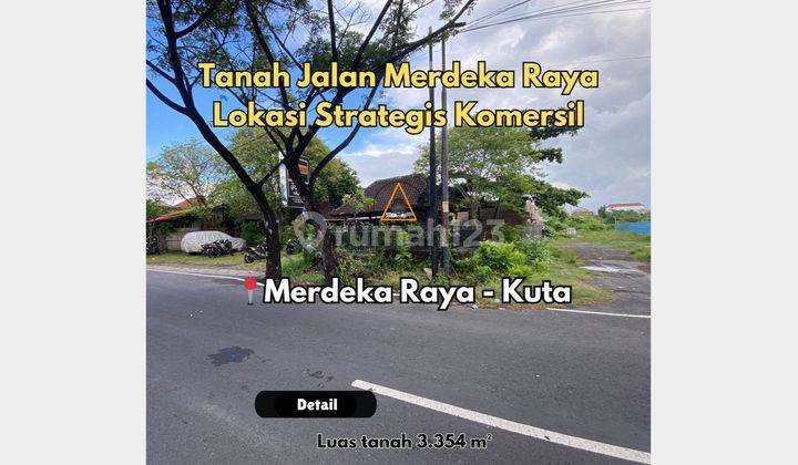 Tanah Premium Komersil Berlokasi di Jalan Merdeka Raya Kuta 1