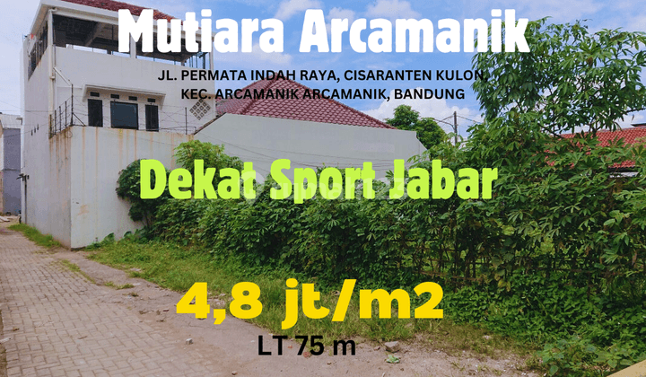 Dijual Kavling Areal Sport Jabar Arcamanik Bebas Banjir 1