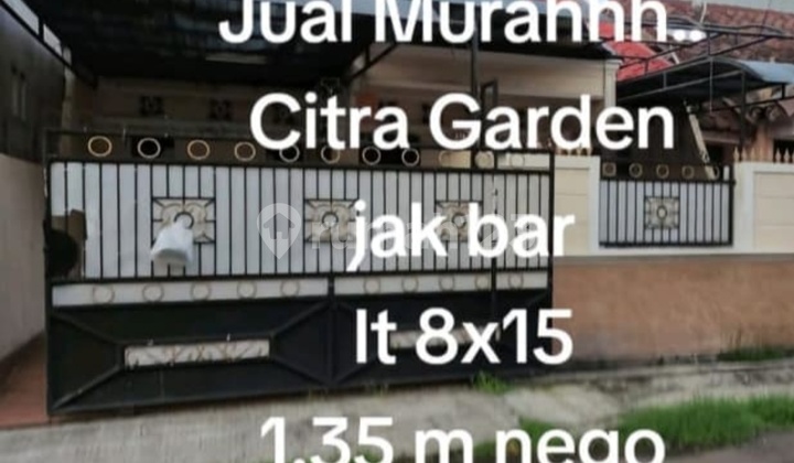 Rumah 8X15 Jual Sangat Murah di Bawah NJOP Citra Garden