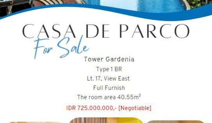 Apartemen Casa De Parco Type 1 Br Luas 40,5 M2 Full Furnished Lt 17 Siap Huni, Nego Yuk Sampai Deal!! 1