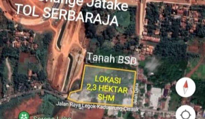 Lahan Komersil 2.3 Ha Nempel Jalan Utama Cisauk  1