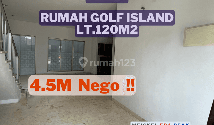 Dijual Rumah Golf Island, Lt.120m2, Lokasi Startegis 1