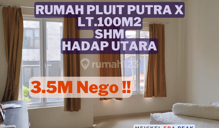 BISA KPR!!DIJUAL Rumah Pluit Putra X, Lt.100m2, SHM, Hadap Utara 1