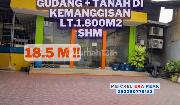 Lokasi Startegis!! DIJUAL Gudang+Tanah Kemanggisan, Lt.1800m2,SHM