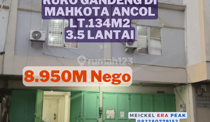 Lokasi Startegis Dijual Ruko Gandeng Komplek Mahkota Ancol, Lt.134m2, 3.5 Lantai 1