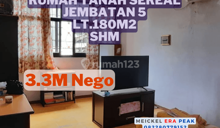 Best Price Dijual Rumah di Tanah Sereal Jembatan 5, Lt.160m2, SHM 1