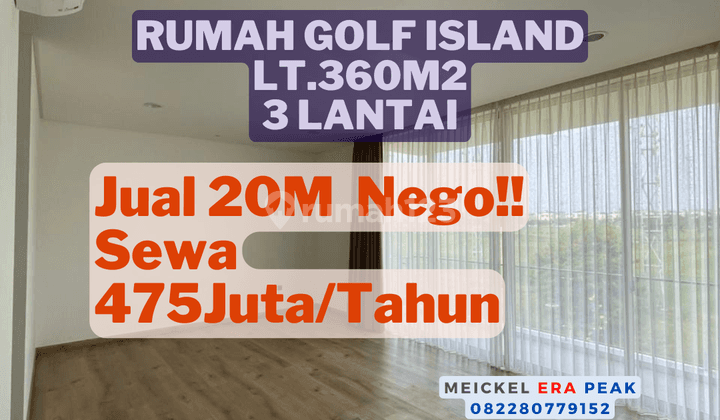 Lokasi Startegis! DIJUAL Rumah Golf  Island, Lt.360m2, 3 Lantai 1