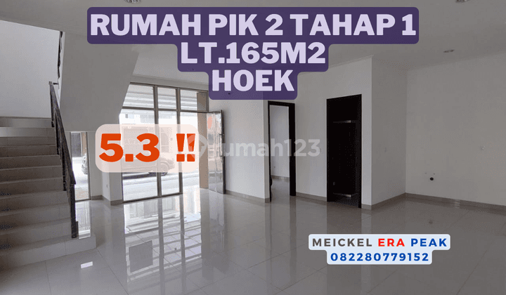 Lokasi Startegis!! DIJUAL Rumah PIK2 Tahap 1, Lt165m2, 2 Lantai 1