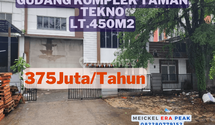 Lokasi Startegis Disewa Gudang Komplek Taman Tekno, Lt.450m2, 2 Lantai 1