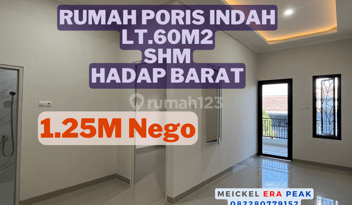 Bisa Kpr Dijual Rumah Poris Indah, Lt.60m2, Shm, Hadap Barat 1