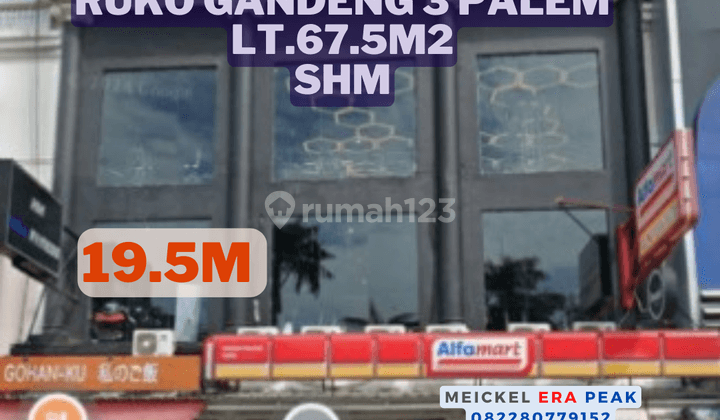 Lokasi Strategis Dijual Ruko Gandeng 3 di Palem, Lt.67m2, Shm, 5 Lantai 1