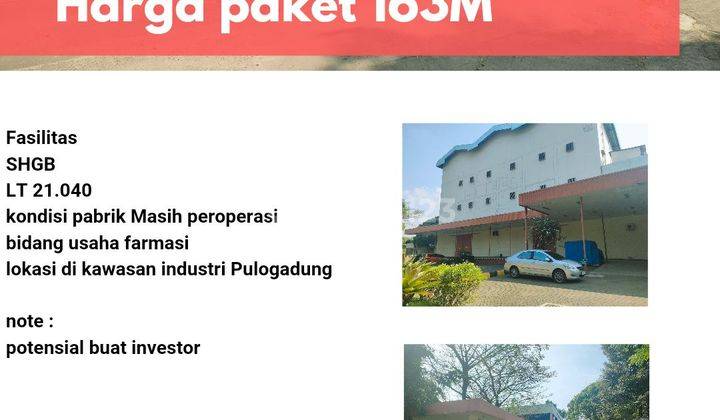 Turun Harga  (reprise) Lelang Pabrik Farmasi Atau Butuh Investor Dipulo Gadung Dari 163 M Jadi 140m Luas 21.04 Meter  2